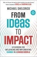 From Ideas to Impact: A Playbook for Influencing and Implementing Change in a Divided World