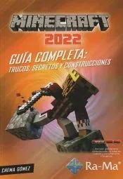 Minecraft 2022 Guía completa: trucos, secretos y construcciones