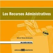 Los recursos administrativos. una visión práctica