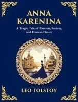 Anna Karenina: A Tragic Tale of Passion, Society, and Human Desire