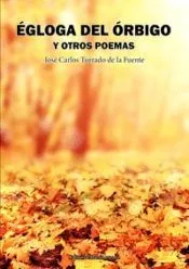 ÉGLOGA DEL ÓRBIGO Y OTROS POEMAS