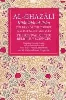 The Bane of the Tongue: Book 24 of Ihya' 'Ulum Al-Din, the Revival of the Religious Sciences Volume 24