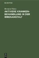 Aktivere Krankenbehandlung in Der Irrenanstalt