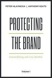 Protecting the Brand: Counterfeiting and Grey Markets