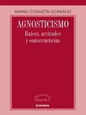 Agnosticismo: raíces, actitudes y consecuencias