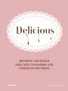 (Pe) Delicious. Branding Design For Cafes Patisseries And Chocolate Bo