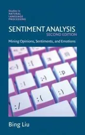 Sentiment Analysis: Mining Opinions, Sentiments, and Emotions