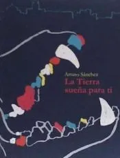 La tierra sueña para ti