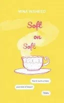 Soft on Soft