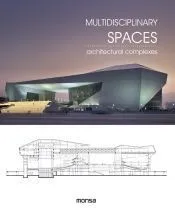 Multidisciplinary spaces : architectural complexes