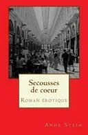 Secousses de Coeur: Roman Erotique