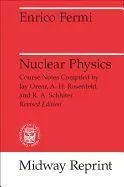 Nuclear Physics: A Course Given by Enrico Fermi at the University of Chicago