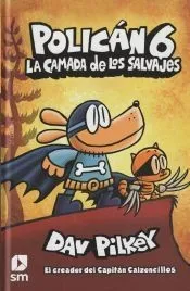 Policán 6:La camada de los salvajes