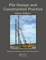 Pile Design and Construction Practice, Sixth Edition