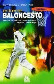 ENTRENAR BALONCESTO. Formar jugadores ganadores con espíritu de equipo