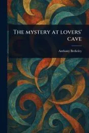 The Mystery at Lovers’ Cave
