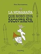 La Musaraña Que Robó Una Montaña