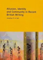 Allusion, Identity and Community in Recent British Writing