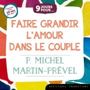 9 Jours Pour Faire Grandir L'amour Dans Le Couple