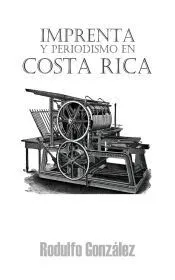 Imprenta y Periodismo en Costa Rica
