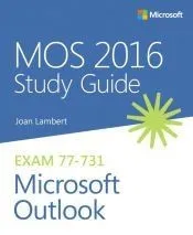 MOS 2016 Study Guide for Microsoft Outlook