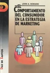 El comportamiento del consumidor en la estrategia de marketing