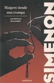 Maigret tend un piège (Las novelas de Maigret)