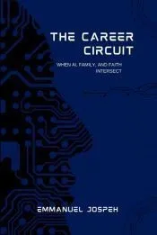 The Career Circuit, When AI, Family, and Faith Intersect