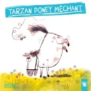 Tarzan Poney Méchant