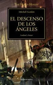 La herejía de Horus 6. El descenso de los ángeles : lealtad y honor
