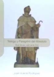 Testigo y Peregrino del absoluto
