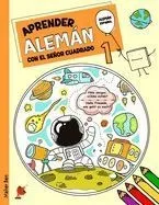 Aprender Alemán Con El Señor Cuadrado 1: Libro Bilingüe Alemán - Español para Niños y Principiantes
