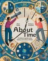 ABOUT TIME: A CHILDREN'S GUIDE TO THE HISTORY AND