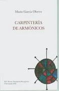 Carpinteria De Armonicos (Xiv Premio Nacional De Poesía Joven Félix Gr