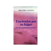 Fascinados por su fulgor