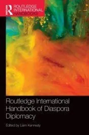 Routledge International Handbook of Diaspora Diplomacy