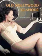 OLD HOLLYWOOD GLAMOUR