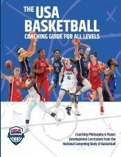 The USA Basketball Coaching Guide For All Levels
