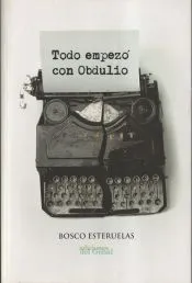 TODO EMPEZÓ CON OBDULIO