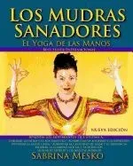 Los Mudras Sanadores: El Yoga de Las Manos