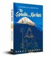 Sounds of Liberation: The Spanda Karikas