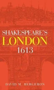 Shakespeare's London 1613