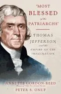 'Most Blessed of the Patriarchs': Thomas Jefferson and the Empire of the Imagination
