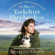 Celebrating The Seasons With The Yorkshire Shepherdess