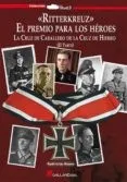 Ritterkreuz. El premio para los héroes ( II parte): La Cruz de Caballero de la Cruz de Hierro