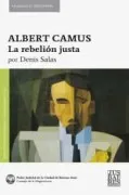 Albert Camus. La Rebelion Justa