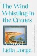 The Wind Whistling in the Cranes