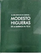 Al Aire Joven De Los Clásicos. Modesto Higueras De La Barraca Al T.e.u.