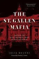 The St. Gallen Mafia: Exposing the Secret Reformist Group Within the Church