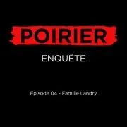Poirier Enquête Épisode 04: Famille Landry